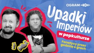 Jak upadają imperia w grach?
